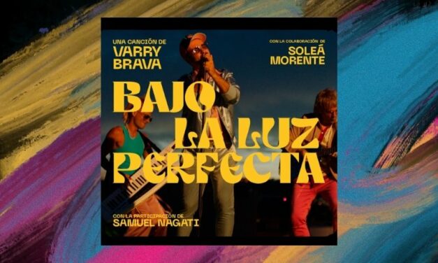 Varry Brava presenta “Bajo la luz perfecta” con Soleá Morente y Samuel Nagati