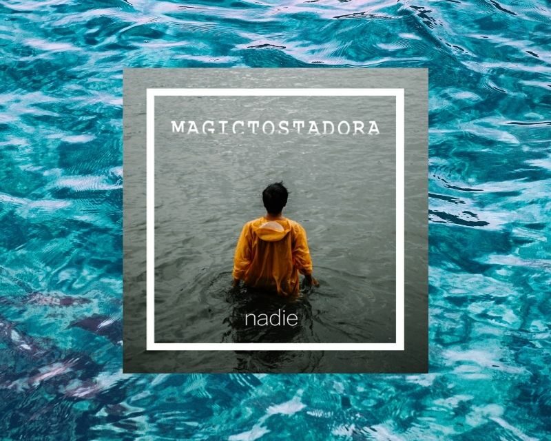 Nuevo single de Magictostadora: «Nadie»