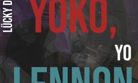 Lückie Dückes lanzan “Tú Yoko, Yo Lennon”