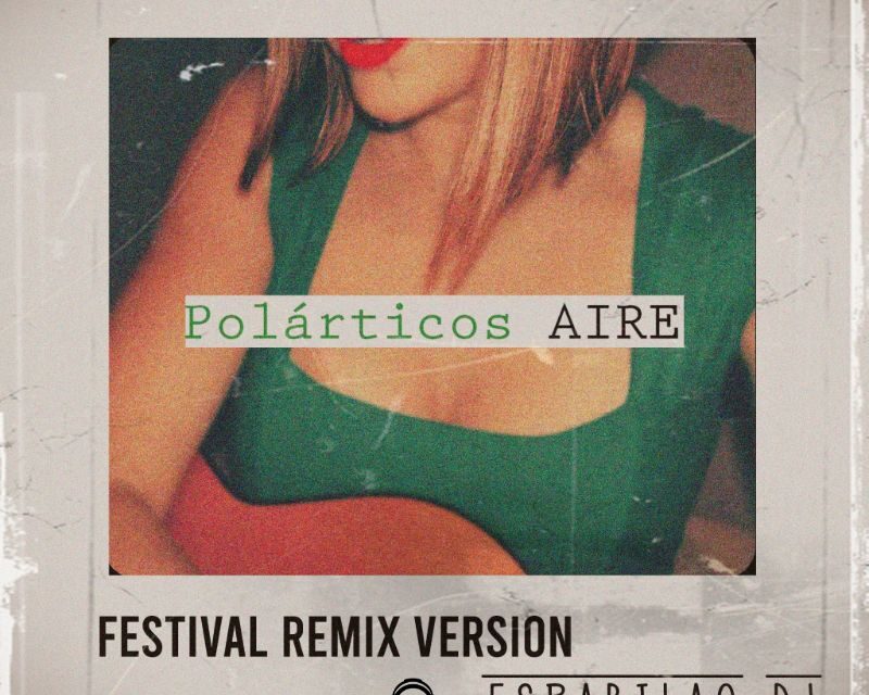 Nuestro Espabilao DJ estrena el Remix de “Aire” de Polárticos