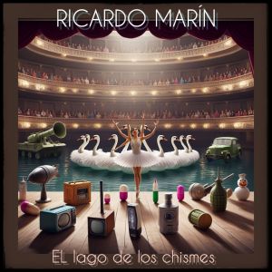 Ricardo Marín presenta su tercer single “EL LAGO DE LOS CHISMES”