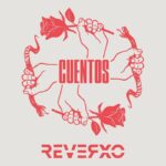 En EXCLUSIVA en Mi Rollo el video clip “Cuentos” de  REVERXO