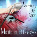 En exclusiva en Mi Rollo el video de ASESINOS DEL AMOR “Muerte en el Paraíso”