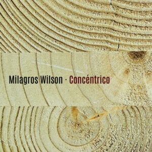Milagros Wilson - Concéntrico