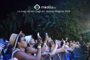 La oreja de Van Gogh en Noches Mágicas 2024