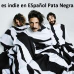 Esto es indie en ESpañol Pata Negra.185