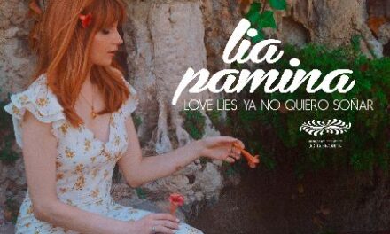 LIA PAMINA “Love Lies, Ya No Quiero Soñar”