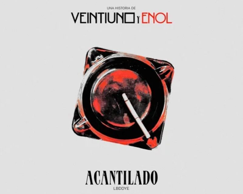 VEINTIUNO y ENOL juntos en “ACANTILADO”