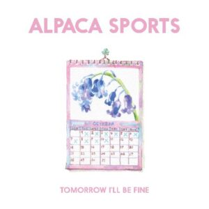 ALpaca Sports - Tomorrow I'll be fine