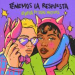 ELYELLA presenta “Tenemos la respuesta” junto a Lori Meyers