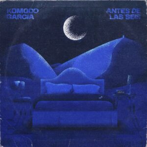 Komodo Portada EP Antes de las seis