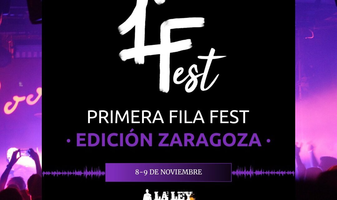 El Primera Fila Fest llega a La Ley Seca de Zaragoza