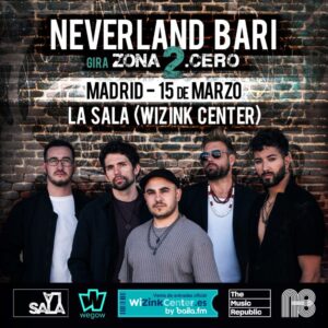 Neverland Bari Concierto Wizink Promo