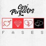 Casi Perfectos presenta su primer EP, “FASES”