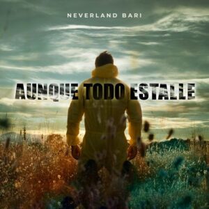 Neverland Bari Aunque todo estalle portada single