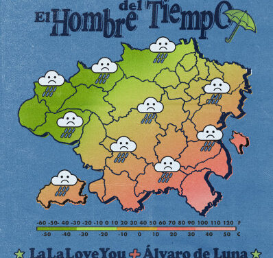 La La Love You y Álvaro de Luna – El hombre del tiempo