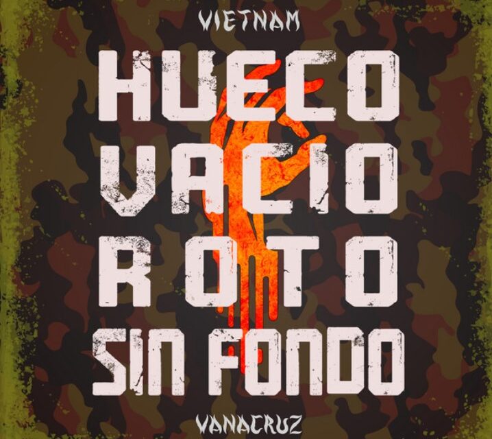 VANACRUZ estrena “VIETNAM”