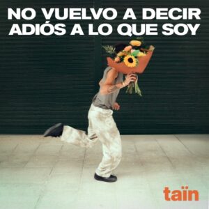 Taïn No vuelvo a decir adios a lo que soy foto portada