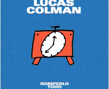 Lucas Colman regresa con su nuevo single “Romperlo Todo”