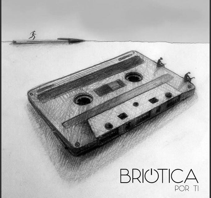 BRIÓTICA presenta “Por ti”