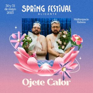 Ojete Calor en el Spring Festival 2025