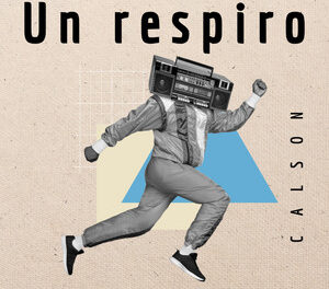 Calson lanza “Un respiro”