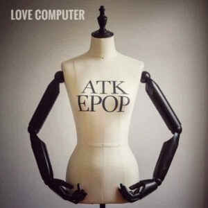 ATK EPOP - Love computer