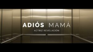 Adiós Mamá Actriz revelación cover