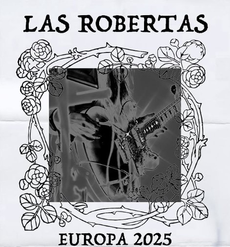 Las Robertas Anuncia Gira Europea 2025