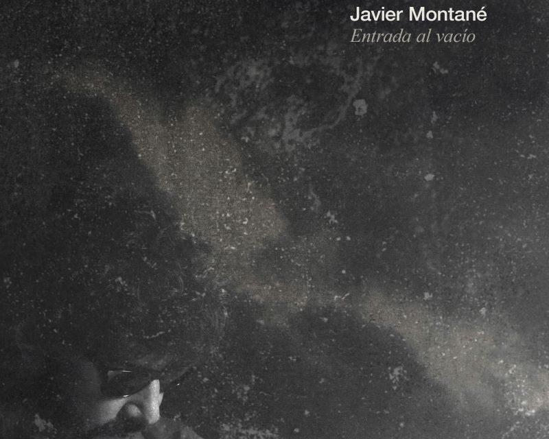 Javier Montané – Entrada al vacío