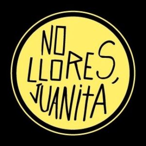 No llores, Juanita