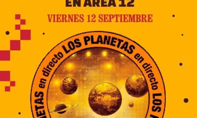 Los Planetas el 12 de septiembre en Área 12