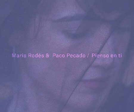 MARIA RODÉS y PACO PECADO Pienso En Ti