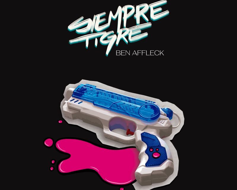 SIEMPRE TIGRE y su Ben Affleck