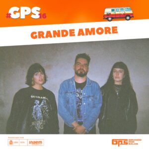Grande Amore anuncia conciertos #GPS16 