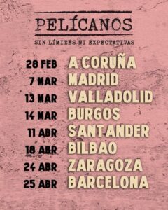 Pelícanos Sin Límites Ni Expectativas Gira 2026