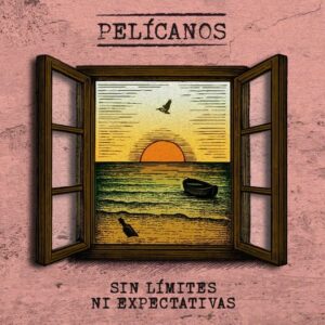 Pelícanos Sin Límites Ni Expectativas