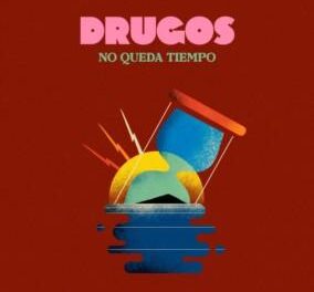 DRUGOS No queda tiempo
