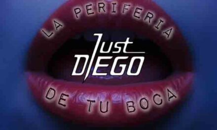 JUST DIEGO La periferia de tu boca