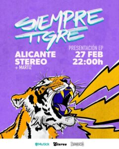 Siempre Tigre el 27 en Stereo Alicante