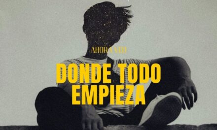 Ahora Veo y su Donde todo empieza