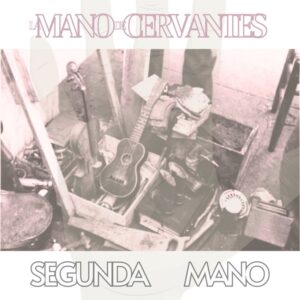 LA MANO DE CERVANTES segunda mano