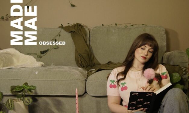 MADDIE MAE “Obsessed”