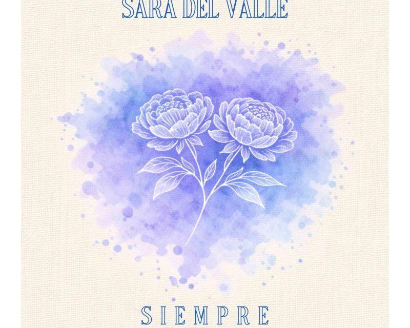 SARA DEL VALLE Siempre