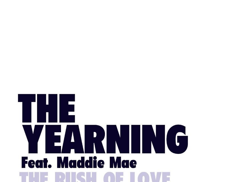 THE YEARNING The Rush Of Love