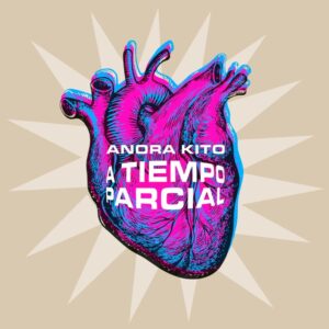 ANORA KITO A tiempo parcial