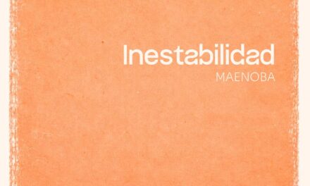 MAENOBA presenta “Inestabilidad”