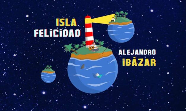Alejandro Ibázar presenta “Isla Felicidad”