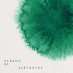 ELEFANTES regresa con Estado 03
