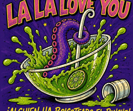 La La Love You y su “Alguien ha boicoteado el ponche”